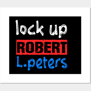 Lock Up Robert L. Peters Anti Biden Political Pro Trump Posters and Art